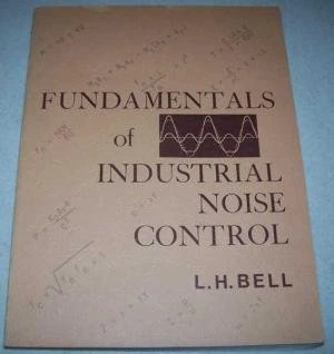 Industrial Noise Control: Fundamentals and Applications, Second Edition