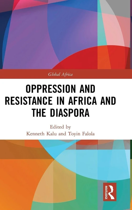 Oppression and Resistance in Africa and the Diaspora (Global Africa)