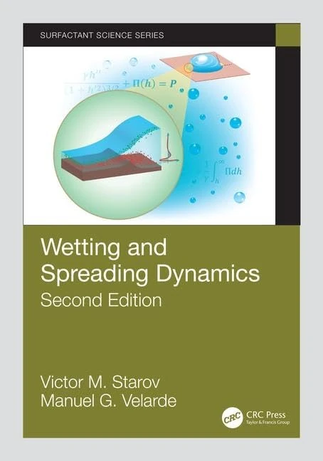 Wetting and Spreading Dynamics, Second Edition: 12 (Surfactant Science)