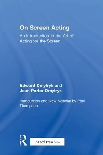Routledge On Screen Acting - Edward Dmytryk Filmmaking Book