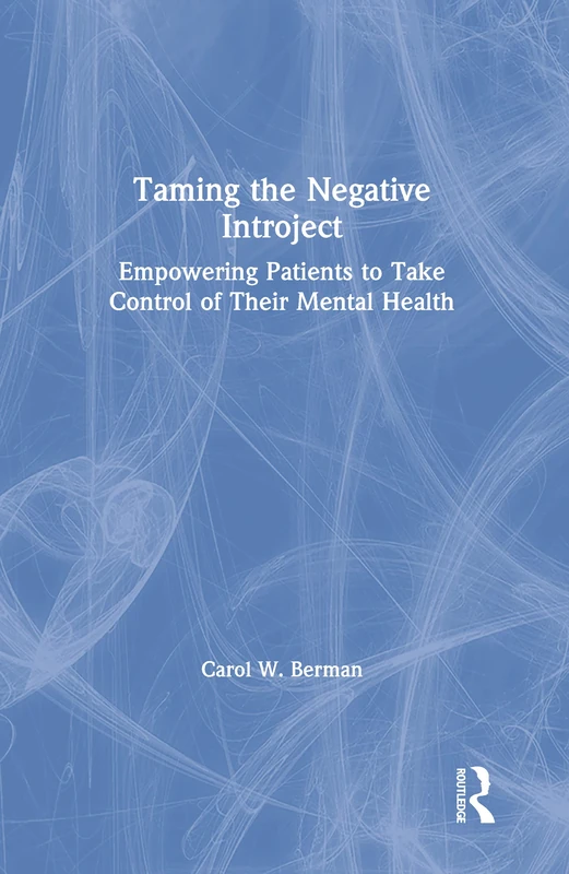 Taming the Negative Introject: Empowering Patients to Take Control of Their Mental Health - Image 1