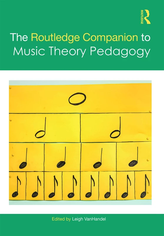 The Routledge Companion to Music Theory Pedagogy (Routledge Music Companions)