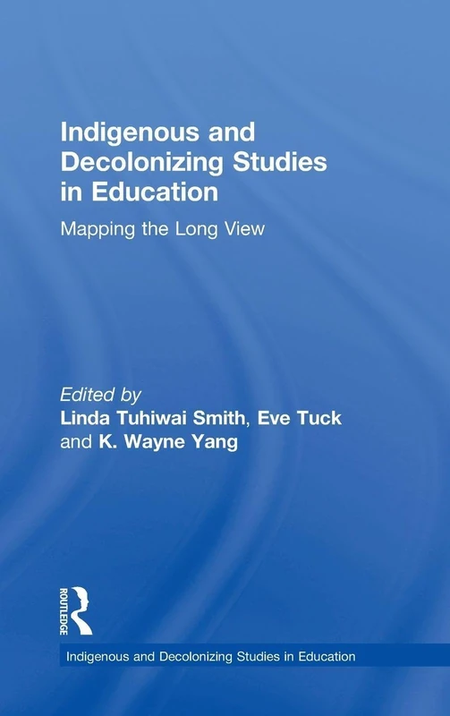 Routledge - Indigenous and Decolonizing Studies in Education