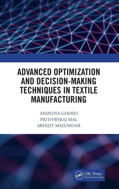 CRC Press - Advanced Optimization in Textile Manufacturing