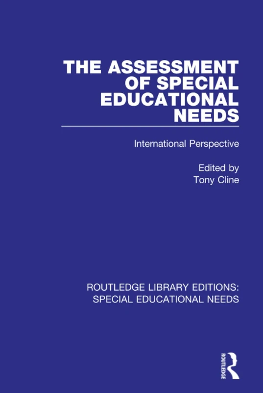 The Assessment of Special Educational Needs: International Perspective: 7 (Routledge Library Editions: Special Educational Needs)