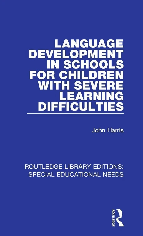 Language Development in Schools for Children with Severe Learning Difficulties: 31 (Routledge Library Editions: Special Educational Needs) - Image 1