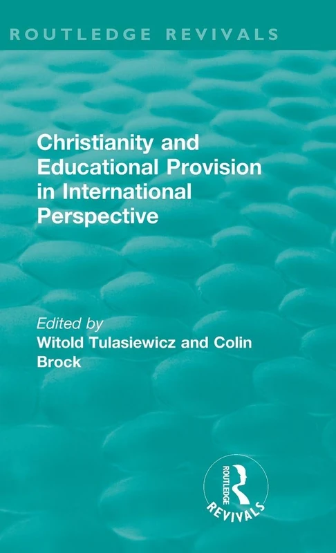 Christianity and Educational Provision in International Perspective (Routledge Revivals)