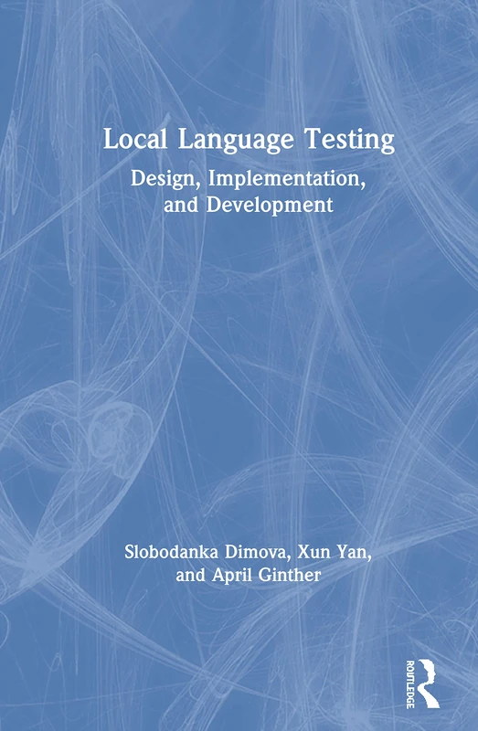 Local Language Testing: Design, Implementation, and Development