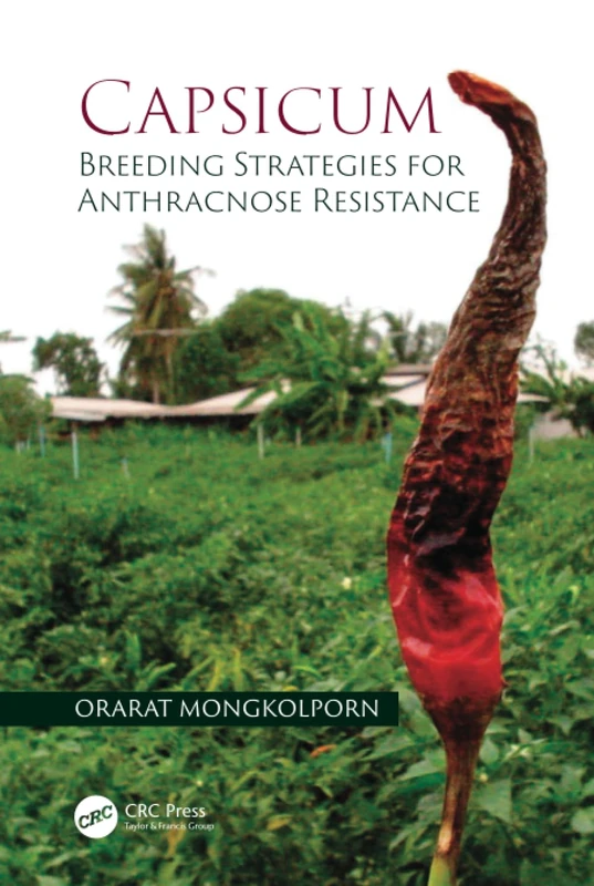 Capsicum: Breeding Strategies for Anthracnose Resistance