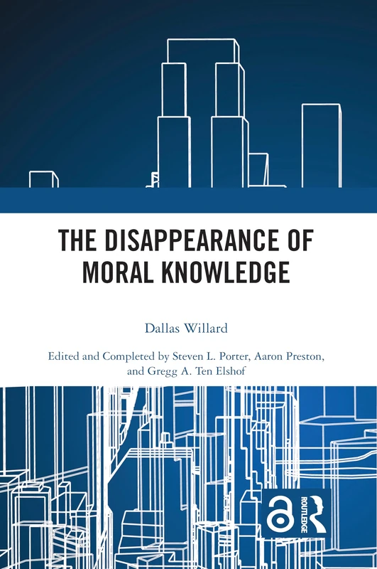 The Disappearance of Moral Knowledge - Routledge Philosophy Book
