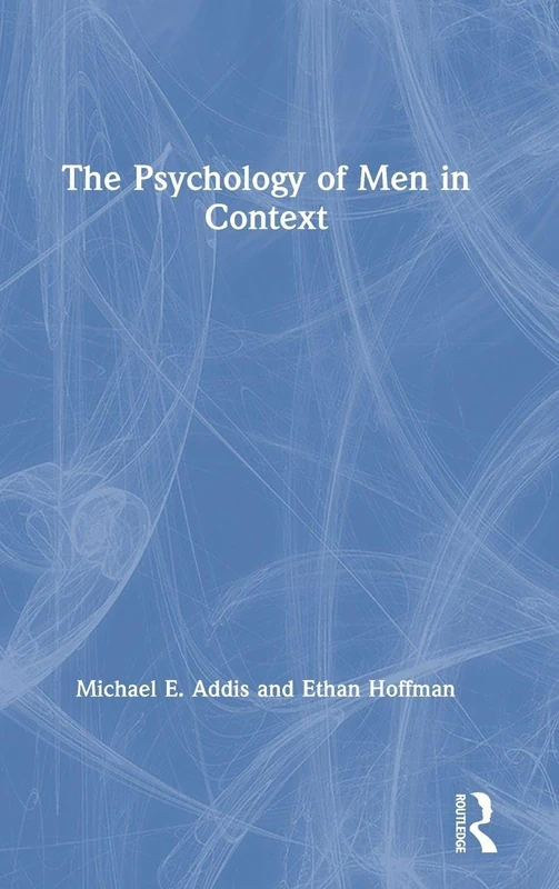 Routledge - The Psychology of Men in Context - Academic Book