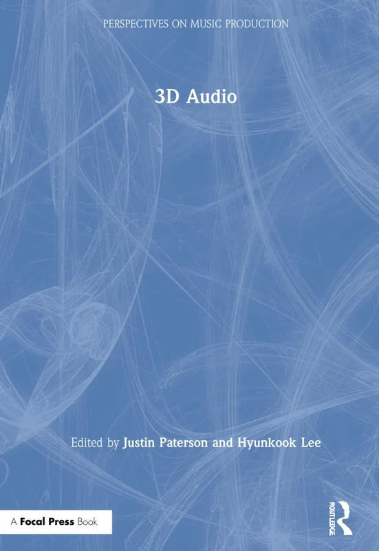 3D Audio (Perspectives on Music Production)