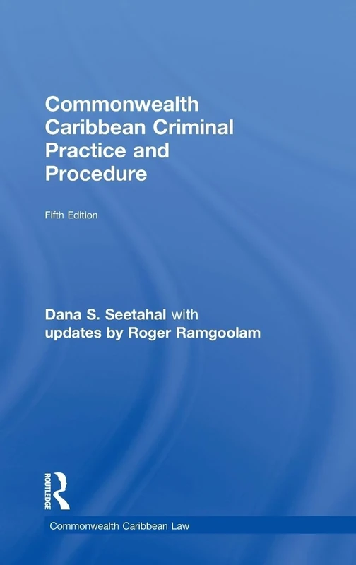 Commonwealth Caribbean Criminal Practice and Procedure