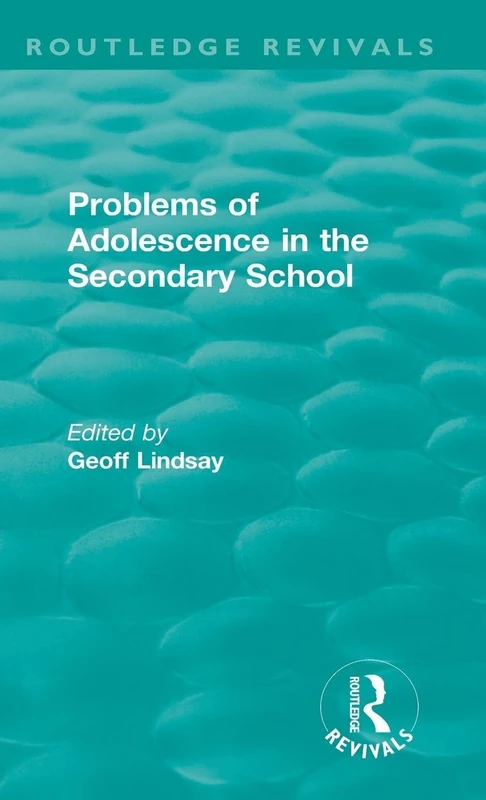 Problems of Adolescence in the Secondary School: An Evaluation of Support Centres (Routledge Revivals)
