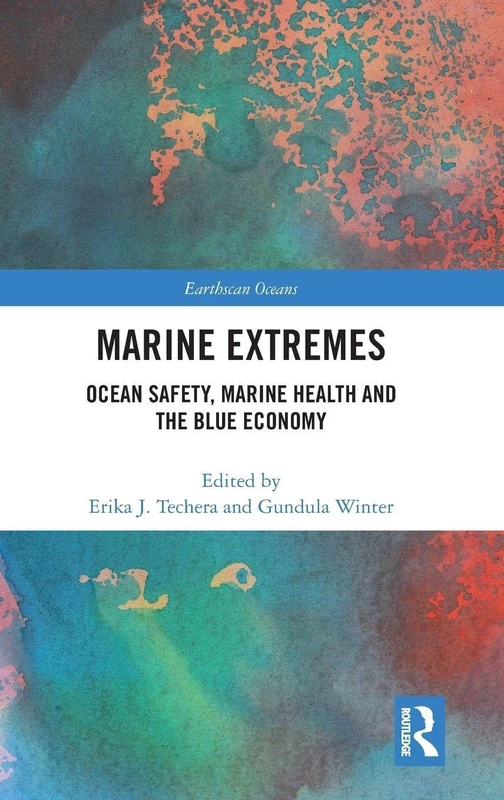 Routledge Marine Extremes: Ocean Safety and Blue Economy Book
