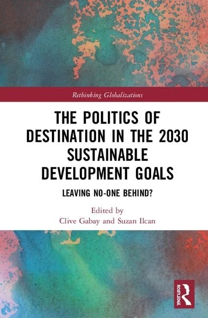 Routledge - The Politics of Destination in the 2030 SDGs