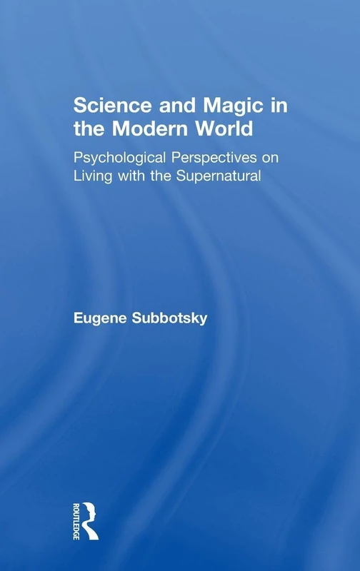 Routledge Science and Magic in the Modern World - Psychology Text