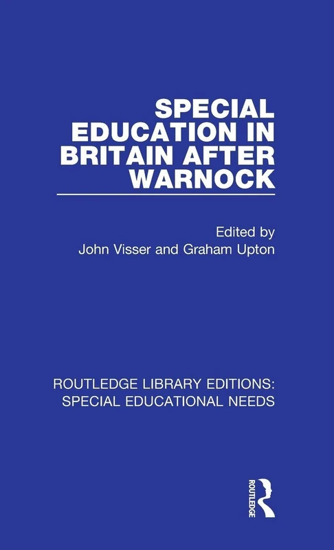 Special Education in Britain after Warnock: 57 (Routledge Library Editions: Special Educational Needs)