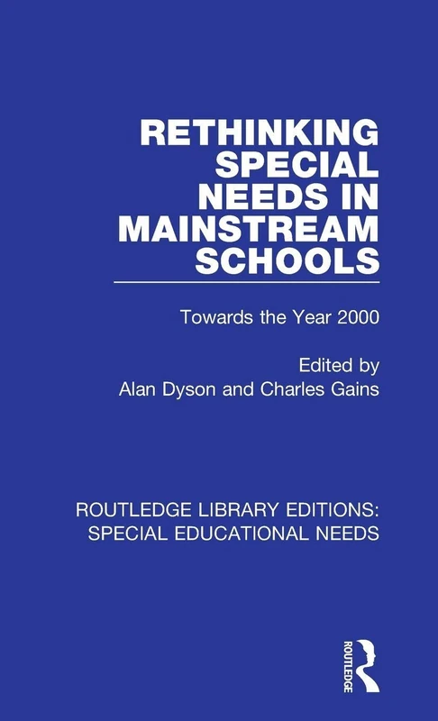 Rethinking Special Needs in Mainstream Schools: Towards the Year 2000: 16 (Routledge Library Editions: Special Educational Needs)