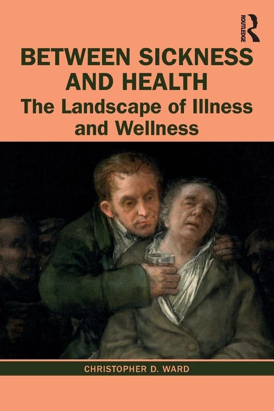 Between Sickness and Health: The Landscape of Illness and Wellness