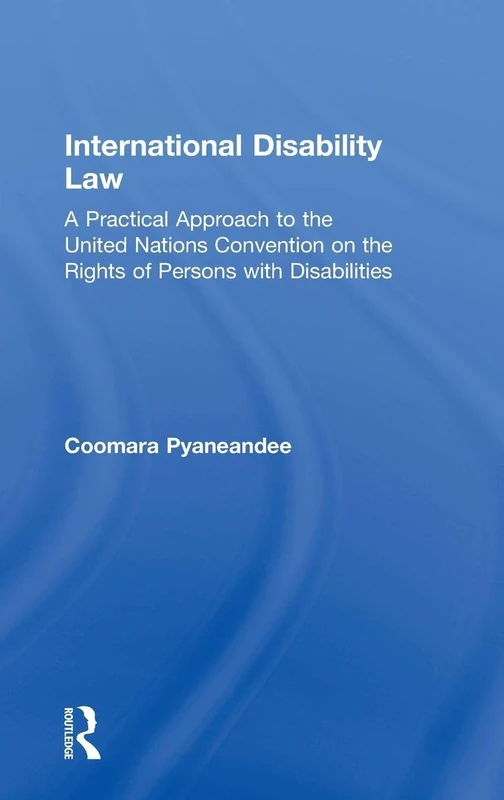 Routledge International Disability Law - UN CRPD Guide