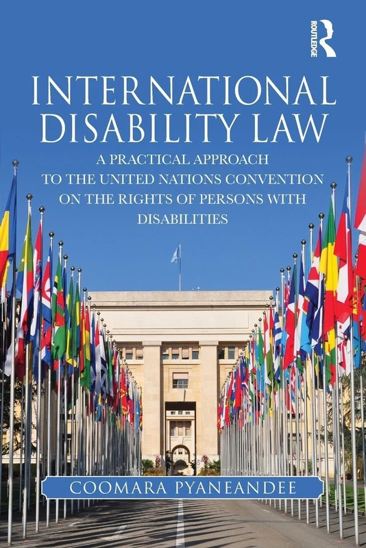 International Disability Law: A Practical Approach to the United Nations Convention on the Rights of Persons with Disabilities - Image 1