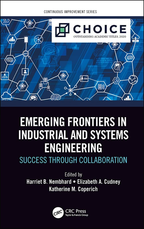 Emerging Frontiers in Industrial and Systems Engineering: Success Through Collaboration (Continuous Improvement Series)