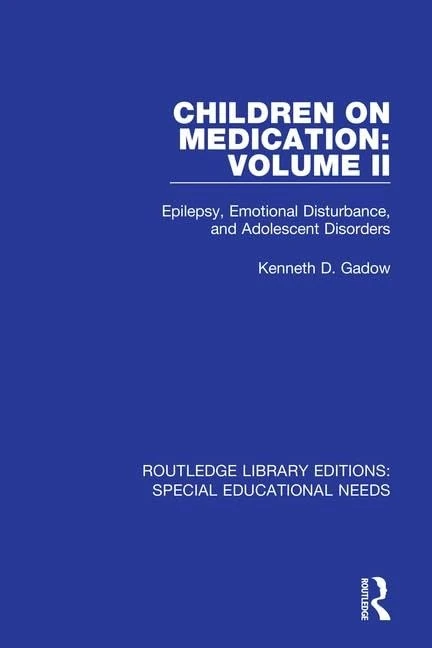 Children on Medication Volume II: Epilepsy, Emotional Disturbance, and Adolescent Disorders: 23 (Routledge Library Editions: Special Educational Needs) - Image 1