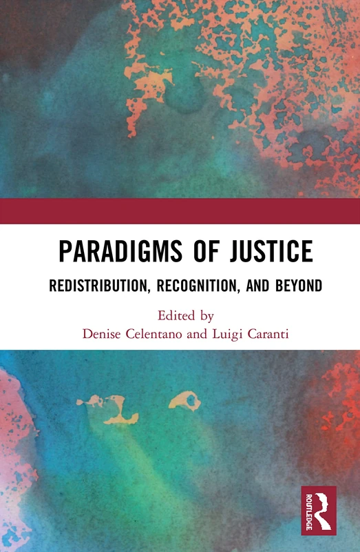 Paradigms of Justice: Redistribution, Recognition, and Beyond - Image 1