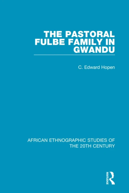 The Pastoral Fulbe Family in Gwandu (African Ethnographic Studies of the 20th Century) - Image 1