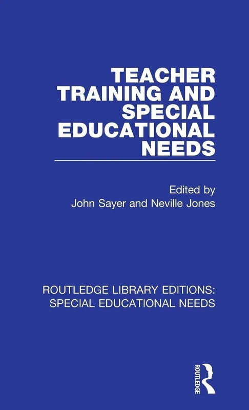 Teacher Training and Special Educational Needs: 45 (Routledge Library Editions: Special Educational Needs)