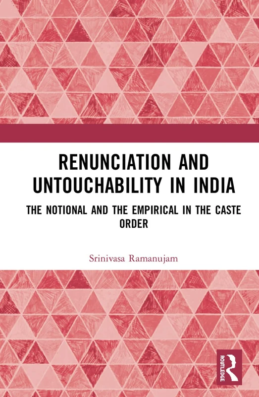 Routledge - Renunciation and Untouchability in India Book