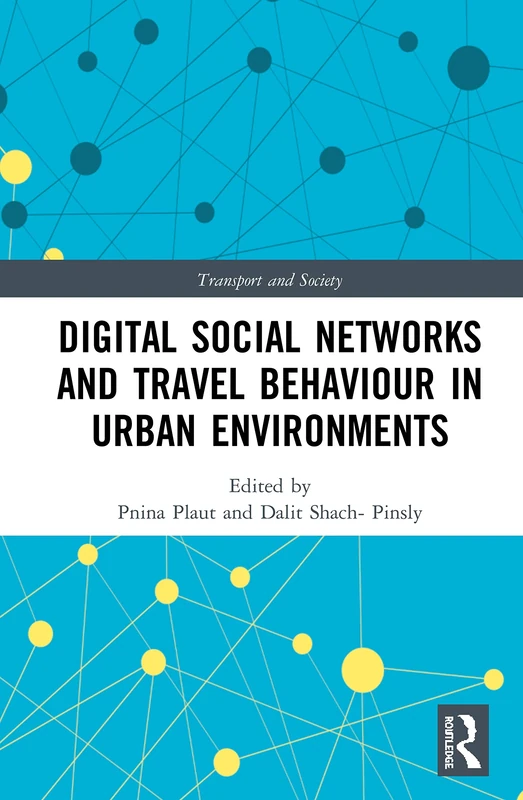 Routledge Digital Social Networks and Travel Behaviour Book