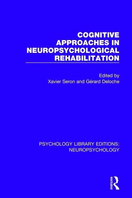 Routledge Cognitive Approaches in Neuropsychological Rehabilitation