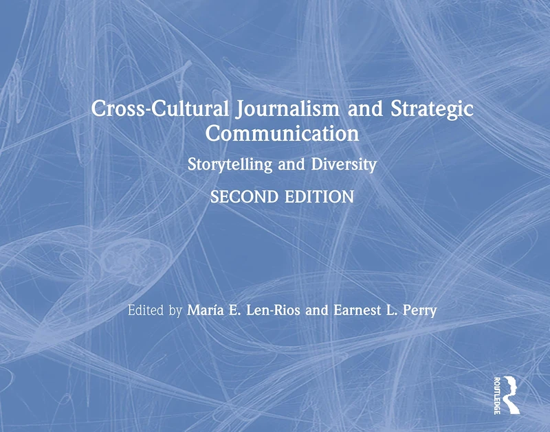 Cross-Cultural Journalism and Strategic Communication: Storytelling and Diversity