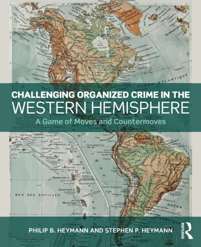 Challenging Organized Crime in the Western Hemisphere: A Game of Moves and Countermoves