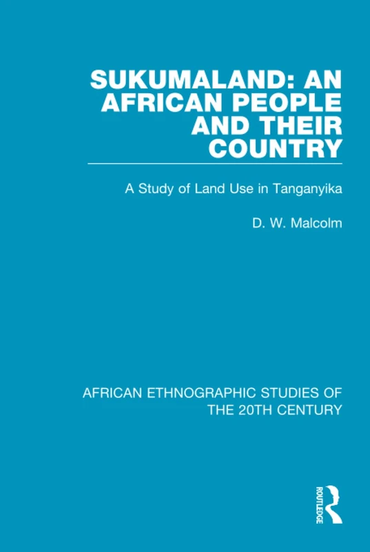 Routledge Sukumaland - African Ethnographic Study of Tanganyika