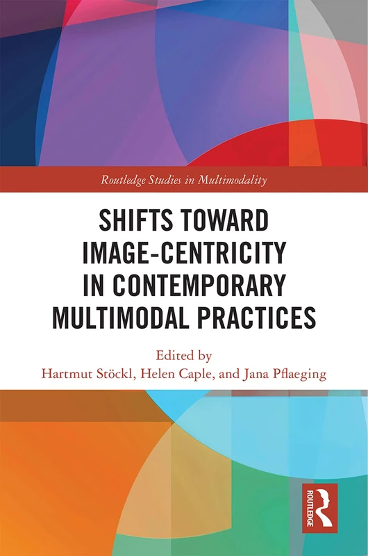 Routledge Shifts towards Image-centricity in Multimodality