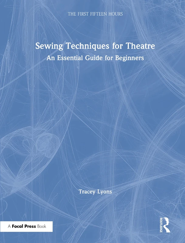 Routledge Sewing Techniques for Theatre - Beginner Guide