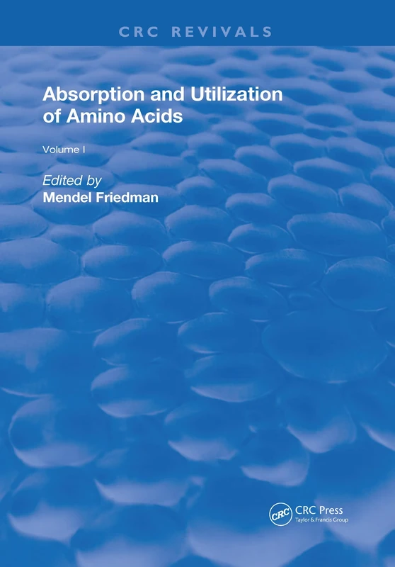 Absorption and Utilization of Amino Acids: Volume I: 1
