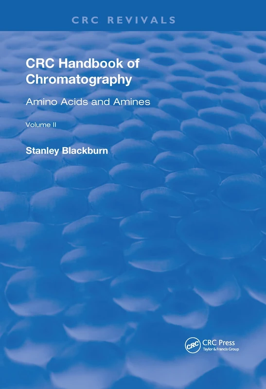 CRC Handbook of Chromatography: Amino Acids and Amines, Volume II: 2