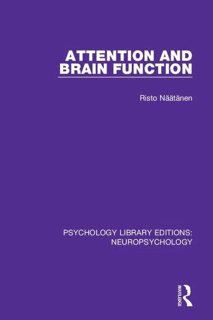 Attention and Brain Function: 8 (Psychology Library Editions: Neuropsychology)