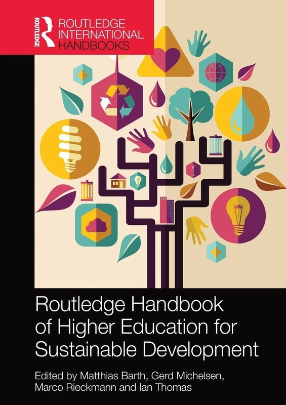 Routledge Handbook of Higher Education for Sustainable Development (Routledge Environment and Sustainability Handbooks)