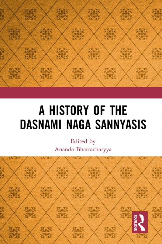A History of the Dasnami Naga Sannyasis