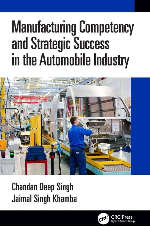 Manufacturing Competency and Strategic Success in the Automobile Industry
