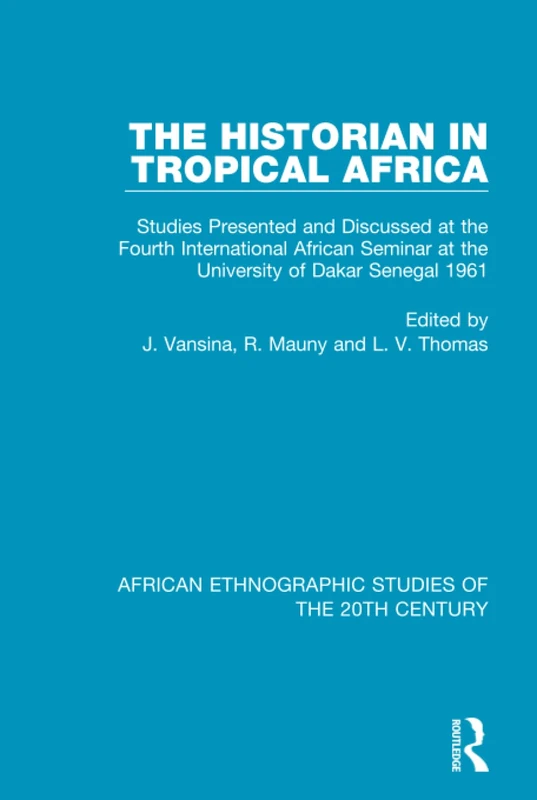 Routledge - The Historian in Tropical Africa - Academic Studies