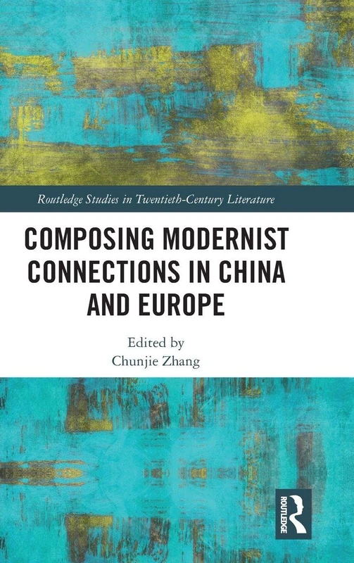Routledge Composing Modernist Connections in China and Europe