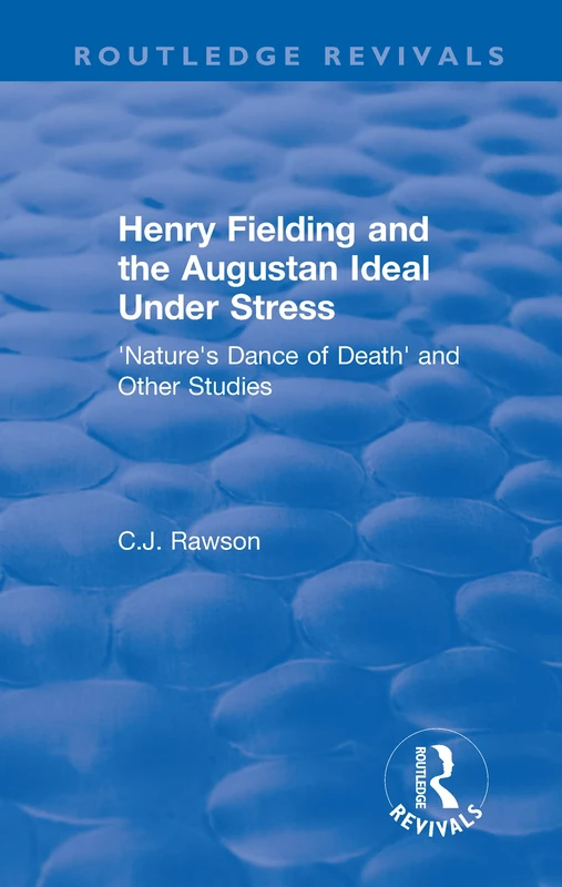 Routledge Henry Fielding and the Augustan Ideal Under Stress