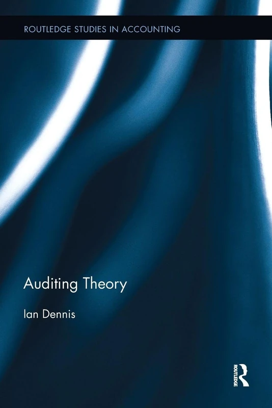 Auditing Theory (Routledge Studies in Accounting)