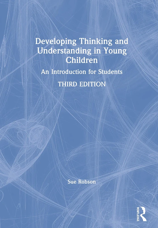Routledge Developing Thinking and Understanding in Young Children